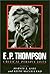 E.P. Thompson: Critical Perspectives