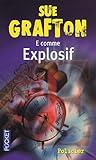 E comme Explosif / E is for Evidence by Sue Grafton