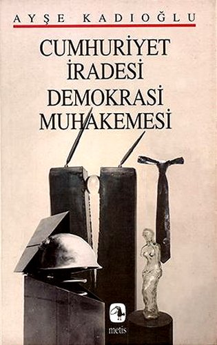 Cumhuriyet İradesi Demokrasi Muhakemesi: Türkiye'de Demokratik Açılım Arayışları (Paperback)