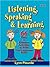 Listening, Speaking, Learning