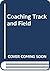 Coaching track and field by William J. Bowerman
