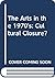 The Arts in the 1970s: Cultural Closure?