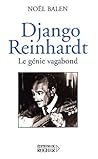 Django Reinhardt: Le Génie Vagabond