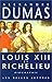 Louis XIII et Richelieu: Biographie (French Edition)