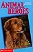 ANIMAL HEROES