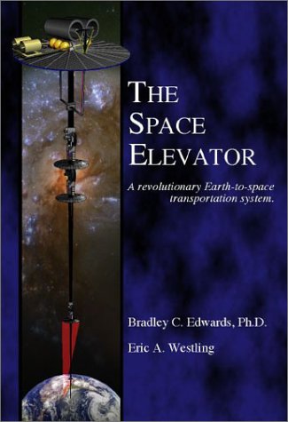 The Space Elevator: A Revolutionary Earth-to-Space Transportation System (Paperback)
