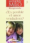 Es Posible el Amor Verdadero? - Responde 3 Es Posible el Amor Verdadero? - Responde 3