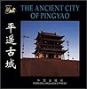 The Ancient City of Pingyao (Chinese/English edition: FLP China Travel and Tourism)