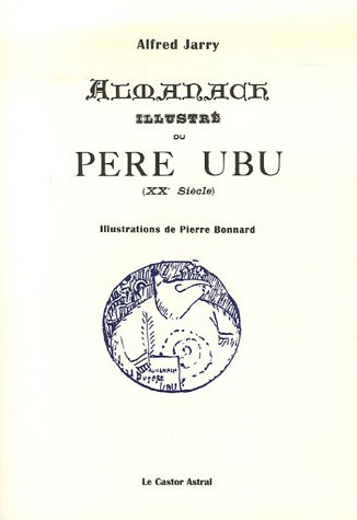 Almanach Illustré Du Père Ubu(X Xe Siècle)