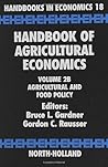 Handbook of Agricultural Economics, Volume 2B: Agricultural and Food Policy Handbook of Agricultural Economics, Volume 2B: Agricultural and Food Policy
