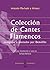 Colección de cantes flamencos recogidos y anotados por Demófilo (Spanish Edition)
