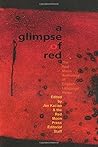 a glimpse of red (The Red Moon Anthology of English-Language Haiku)