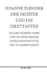 Der Dichter und die Dilettanten: Eduard Mörike und die bürgerliche Geselligkeitskultur des 19. Jahrhunderts (Germanistische Abhandlungen) Der Dichter und die Dilettanten: Eduard Mörike und die bürgerliche Geselligkeitskultur des 19. Jahrhunderts (Germanistische Abhandlungen)
