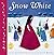 Snow White by Joyce Dunbar Snow White by Joyce Dunbar
