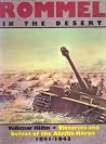 Rommel in the Desert: Victories and Defeat of the Afrikakorps 1941-1943 (Schiffer Military History) Rommel in the Desert: Victories and Defeat of the Afrikakorps 1941-1943 (Schiffer Military History)