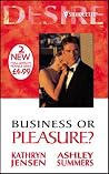 Business or Pleasure? (Silhouette Desire) Business or Pleasure? (Silhouette Desire)