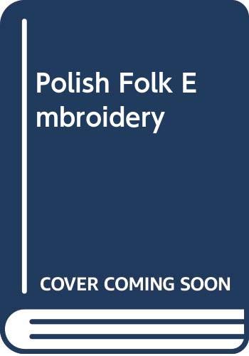 Polish Folk Embroidery (Hardcover)