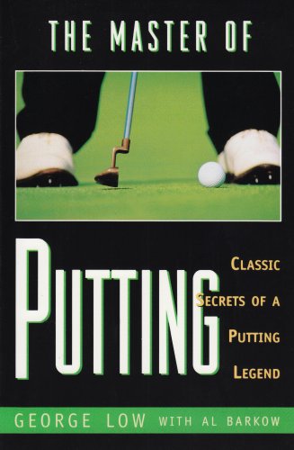 The Master of Putting: Classic Secrets of a Putting Legend (Paperback)