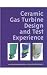 Ceramic Gas Turbine Design and Test Experience (Progress in Ceramic Gas Turbine Development, Volume 1)