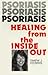 Psoriasis, Healing from the Inside Out