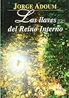 Las llaves del reino interno / The keys to the inner kingdom: O El Conocimiento De Si Mismo (Horus) (Spanish Edition) Las llaves del reino interno / The keys to the inner kingdom: O El Conocimiento De Si Mismo (Horus) (Spanish Edition)