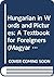 Hungarian in Words and Pictures: A Textbook for Foreigners (Magyar nyelvkonyv) (Hungarian and English Edition)