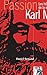 Passion karl marx : les hie...