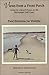 Views From A Front Porch  by Paul E. LA Violette Views From A Front Porch  by Paul E. LA Violette