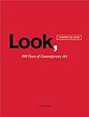 Look!: 100 Years Of Contemporary Art Look!: 100 Years Of Contemporary Art