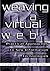 Weaving a Virtual Web: Practical Approaches to New Information Technologies