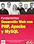 Desarrollo Web con PHP, Apache y MySQL (Spanish Edition)