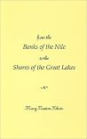 From the Banks of the Nile to the Shores of the Great Lakes From the Banks of the Nile to the Shores of the Great Lakes