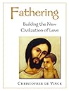 Fathering: Building the New Civilization of Love (A Little Mandate Book)