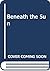 Beneath the sun by Patricia Wrightson