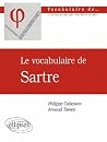 vocabulaire de Sartre (Le) (French Edition) vocabulaire de Sartre (Le) (French Edition)