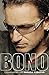 Bono On Bono - Conversations With Michka Assayas by Michka Assayas