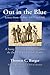 Out in the Blue by Thomas C. Barger