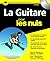 La guitare pour les nuls 2ed + cd