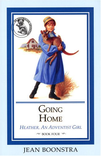 Going Home (Heather, An Adventist Girl; Bk. 4)
