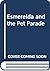 Esmeralda and the Pet Parade