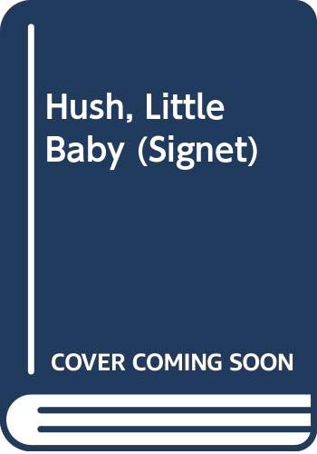 Hush, Little Baby (Mass Market Paperback)