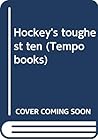 Hockey's toughest ten (Tempo books)
