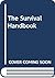 The Survival handbook: Self-sufficiency for everyone