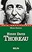 Henry David Thoreau: Paradoxes d'excentrique
