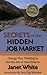 Secrets of the Hidden Job Market: Change Your Thinking to Get the Job of Your Dreams