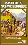 Kasperles Schweizerreise