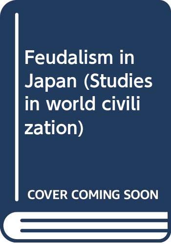 Feudalism in Japan (Studies in world civilization)