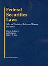 Federal Securities Laws: Selected Statutes, Rules and Forms, 2007 Edition