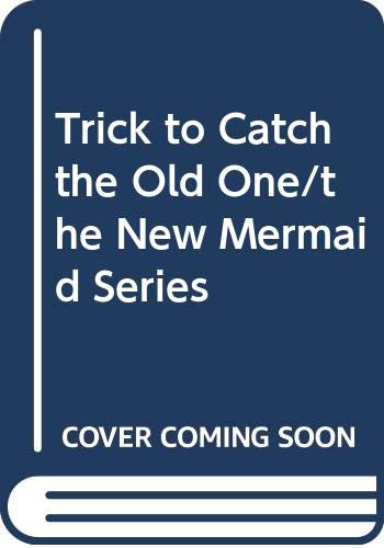 Trick to Catch the Old One (The New Mermaid Series)