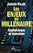 Les Enjeux du millénaire : ...